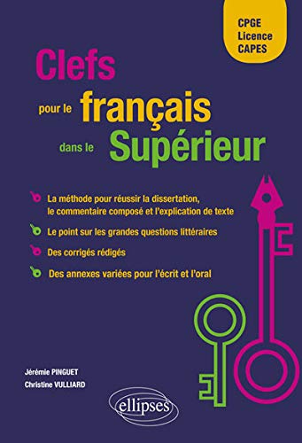 Clefs pour le français dans le supérieur : CPGE, Licence, CAPES by 