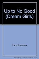 Up to No Good (Dream Girls, No 6) 0671621157 Book Cover