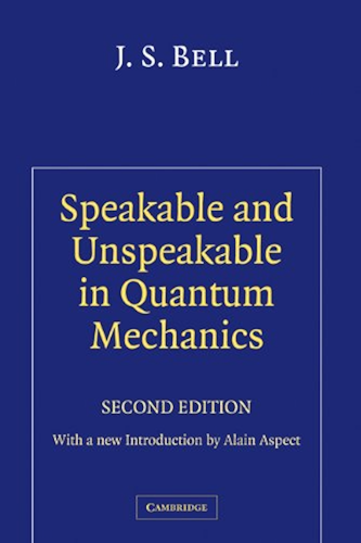 Download Speakable and Unspeakable in Quantum Mechanics: Collected Papers on Quantum Philosophy (English Edition) PDF