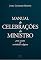 Livro Manual de celebrações do ministro: para eventos e cerimônias religiosas