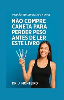 Livro Não Compre Caneta Para Emagrecer Sem Ler Este Livro (DESCOMPLICANDO A SAÚDE)