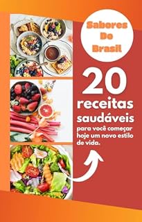 Livro Sabores do Brasil: Uma Jornada Culinária Saudável Pelas Regiões do País