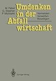 Image de Umdenken in der Abfallwirtschaft: Vermeiden, Verwerten, Beseitigen (German Edition)