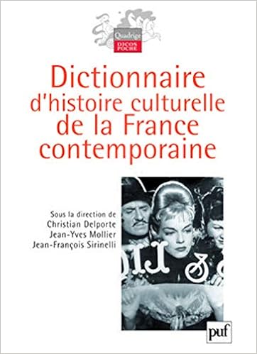 Amazon Fr Dictionnaire D Histoire Culturelle De La France Contemporaine Delporte Christian Livres