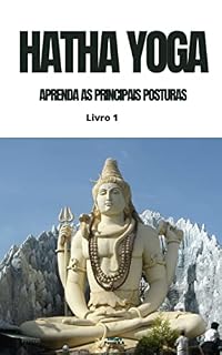 Livro Aprenda as Principais Posturas de Hatha Yoga para Iniciantes