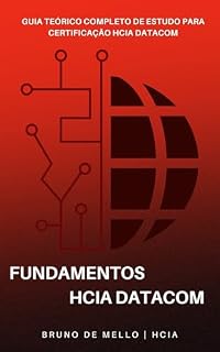 Livro Fundamentos do HCIA Datacom: Guia Teórico Completo de Estudos para a Certificação HCIA Datacom