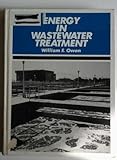 Energy in Wastewater Treatment, Culp, Wesner, Clup, Inc. Staff and Owen, William P., 0132776650