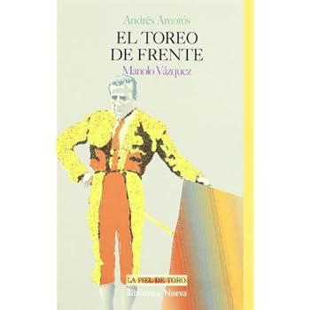 El Toreo De Frente (LA PIEL DE TORO)