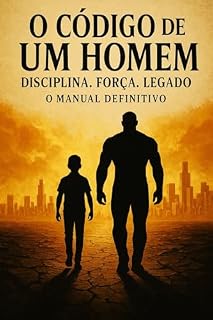 Livro O Código de um Homem: Disciplina. Força. Legado.