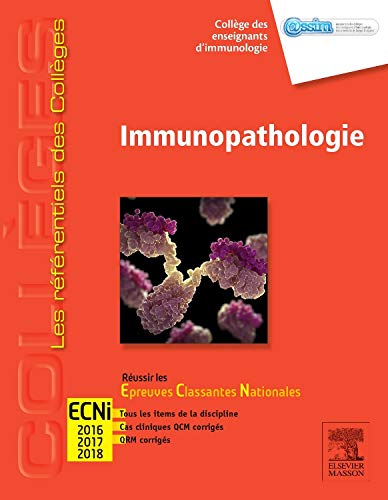Immunopathologie, Avec Acces Spécialité Sur E-ecn (French Edition) by Collège des Enseignants d'Immunologie, Elsevier-masson