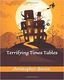 Terrifying Times Tables Times Table Time And Rhyme Christopher