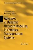 Image de Advances in Dynamic Network Modeling in Complex Transportation Systems (Complex Networks and Dynamic Systems)