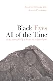 Black Eyes All of the Time : Intimate Violence, Aboriginal Women, and the Justice System, McGillivray, Anne and Comaskey, Brenda, 0802042066
