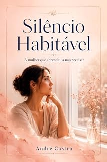 Livro Silêncio Habitável: A mulher que aprendeu a não precisar