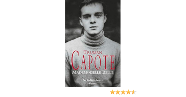 Mademoiselle Belle Capote Truman 9782246817475 Books Amazon Ca