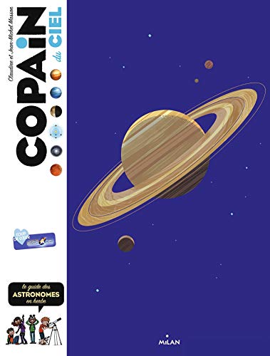 Copain du ciel : Le guide des astronomes en herbe by Collectif