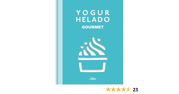 Yogur helado: Gourmet (Gastronomía) : AA. VV., Lopera ...
