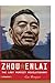 Zhou Enlai: The Last Perfect Revolutionary by Gao Wenqian