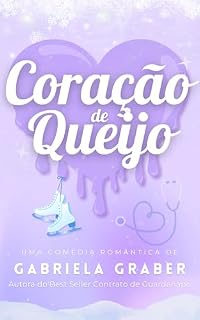 Livro CORAÇÃO DE QUEIJO : Um romance Enemies to Lovers | Slow Burn (Kit Cura Ressaca (literária) Livro 3)