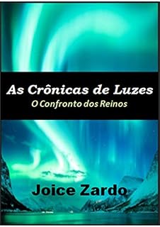 Livro As Crônicas de Luzes: O Confronto dos Reinos