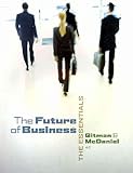 The Future of Business : The Essentials, Gitman and Gitman, Lawrence J., 032459075X