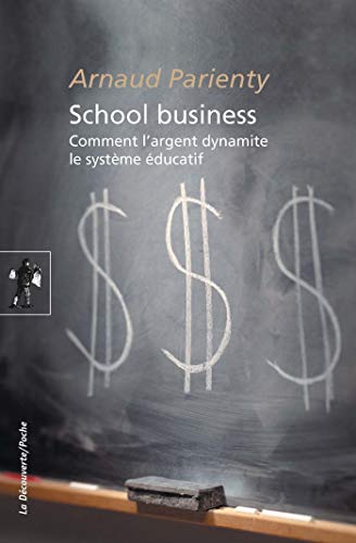 School business (Poches essais t. 493) (French Edition) by Arnaud PARIENTY