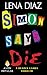 Simon Says Die (The Deadly Games Book 2)