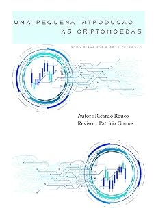 Livro Uma pequena introdução as criptomoedas: Saiba o que são e como funcionam