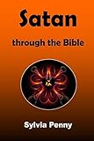 Satan through the Bible by Sylvia Penny