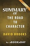 Summary of The Road to Character: by David Brooks