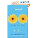 Fresh Milk: The Secret Life of Breasts