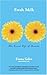 Fresh Milk: The Secret Life of Breasts