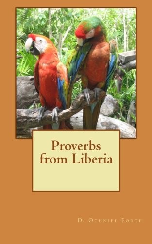Proverbs from Liberia Proverbs from Liberia