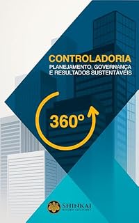 Livro Controladoria 360˚ - Planejamento, Governança e Resultados Sustentáveis
