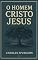 Livro O Homem Cristo Jesus
