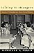 Talking to Strangers: Anxieties of Citizenship since Brown v. Board of Education by 