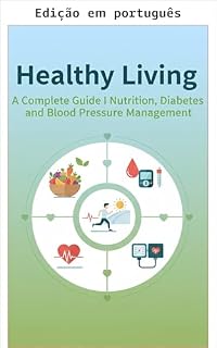 Livro Vida saudável: um guia completo para nutrição, diabetes e controle da pressão arterial