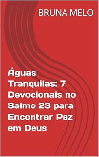 Livro Águas Tranquilas: 7 Devocionais no Salmo 23 para Encontrar Paz em Deus