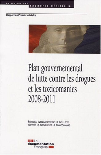 Plan gouvernemental de lutte contre les drogues et les toxicomanies, 2008-2011