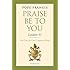 Praise Be to You - Laudato Si' (Encyclical Letter)