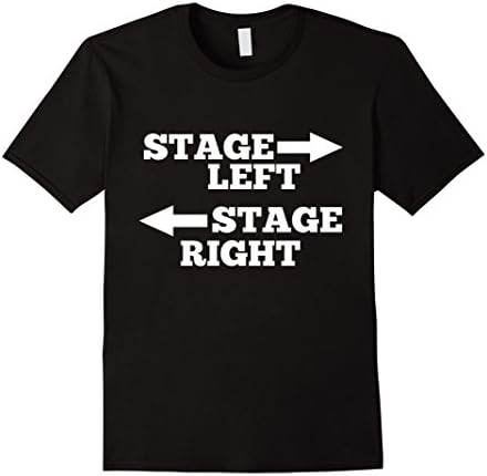 Mens Funny Theatre Stage Left Stage Right T-Shirt Small Black