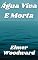 Livro Água Viva E Morta: A mais recente medicina do nosso tempo