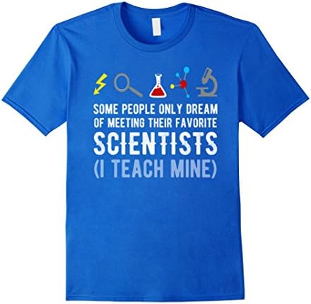 Mens Science Teachers Funny Quote Scientist Physic Gag shirt Large Royal Blue