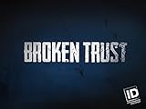 Broken Trust Season 1