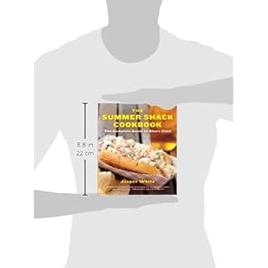 The Summer Shack Cookbook: The Complete Guide to Shore Food