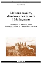 Maisons royales, demeures des grands à Madagascar