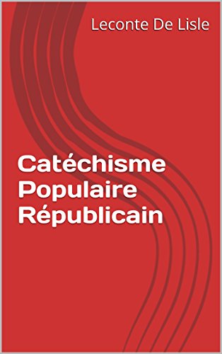 Catéchisme Populaire Républicain French Edition Kindle - 