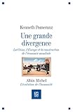 Une Grande Divergence: La Chine, l'Europe Et La Construction de l'Économie Mondiale (Collections Hi by 