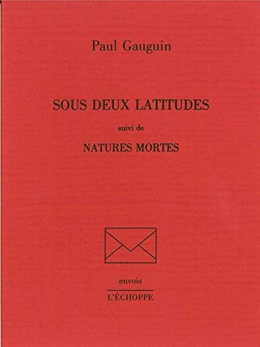 Sous deux latitudes, suivi de 