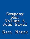 Company Men - Volume 6 - John Favel by